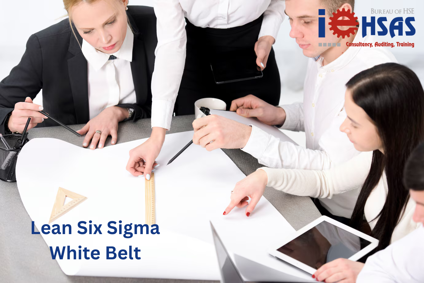 Lean Six Sigma White Belt Training | IEHSAS